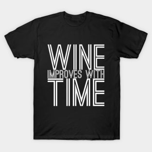 Funny wine improves with time T-Shirt